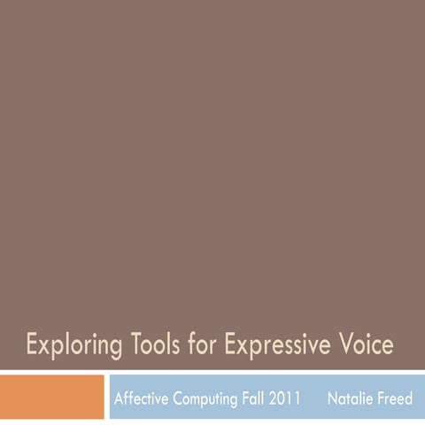 Exploring tools for expressive voice
