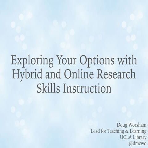 Exploring your options with hybrid and online research skills instruction