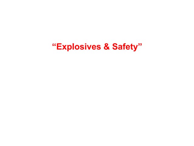 “Explosives & Safet bnv mn bcmjvcy”.pptx