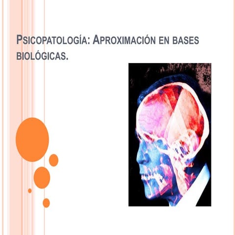 Psicopatología: Aproximación en bases biológicas
