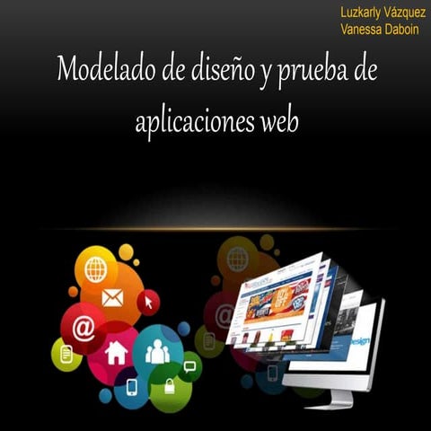 Modelado de Diseño y Prueba de Aplicaciones Web