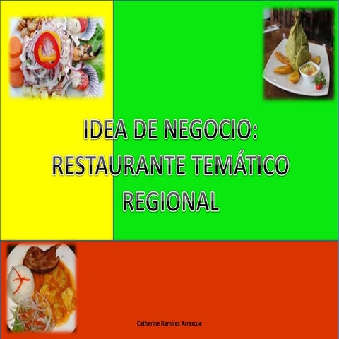 IDEA DE NEGOCIO: RESTAURANTE TEMÁTICO REGIONAL