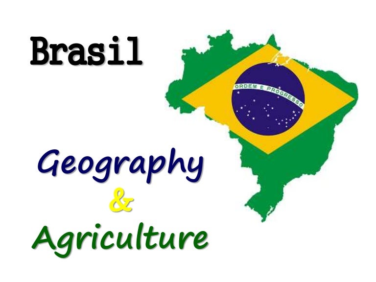 Geography & Agriculture in brazil