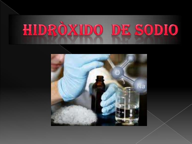 Expocicion del hidròxido de sodio ( diapositivas)