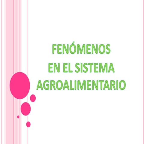 Expo fenomenos en sistema agroalimentario
