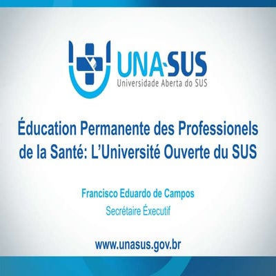 Éducation Permanente des Professionels de la Santé: L’Université Ouverte du SUS