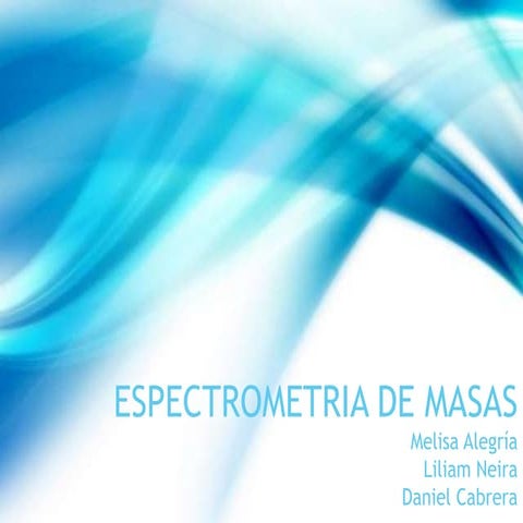 espectrometria de masa | PPTX