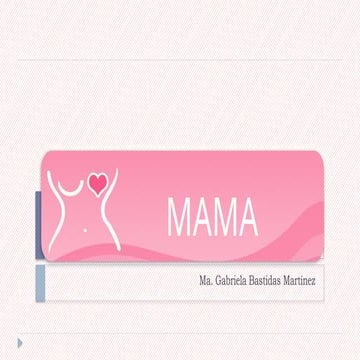 ANATOMIA, FISIOLOGIA Y PATOLOGIA DE LA MAMA.pptx