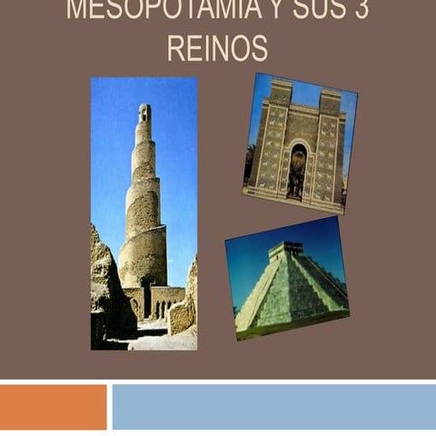 Mesopotamia y sus 3 Reinos