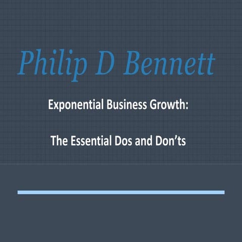 Exponential Business Growth: The Essential Dos and Don’ts | PPTX