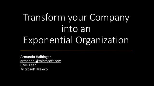 Transforma tu empresa a una Organización Exponencial