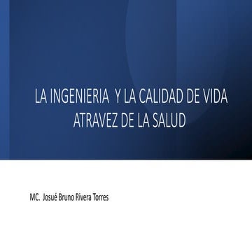 la ingenieria y la calidad de vida atravez de la salud | PPTX