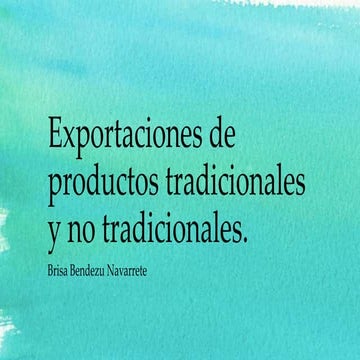 exportaciones de productos tradicionales y no tradicionales (Peru)