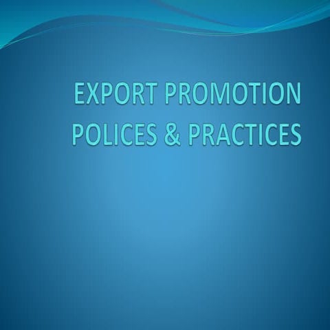 Export promotion polices & practices