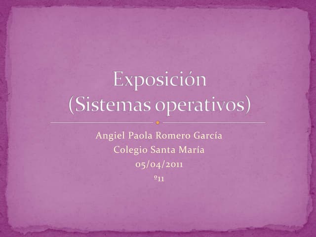 Exposición Sistemas operativos
