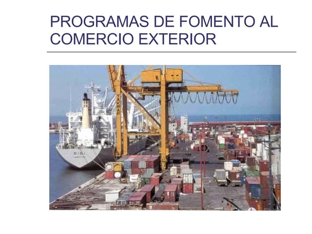 Programas de fomento al comercio ex...