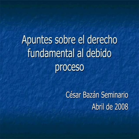 Derecho al debido proceso. Perú