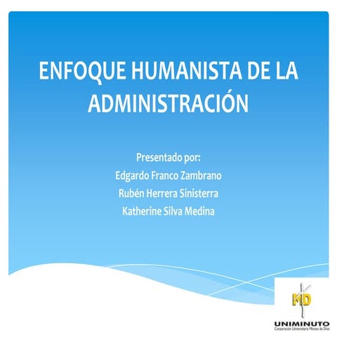 Exposición enfoque humanista de la administración