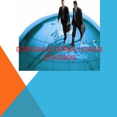 Exposición estrategias de entrada y alianzas estratégicas