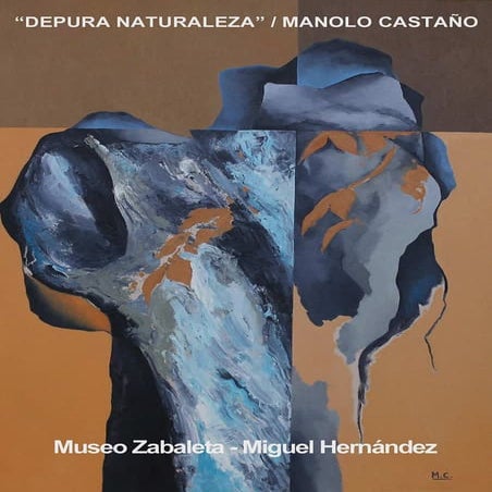 EXPOSICIÓN "DEPURA NATURALEZA" DE MANOLO CASTAÑO