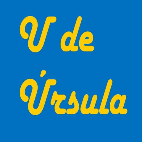U DE ÚRSULA