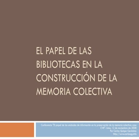El papel de las Bibliotecas en la construcción de memoria colectiva
