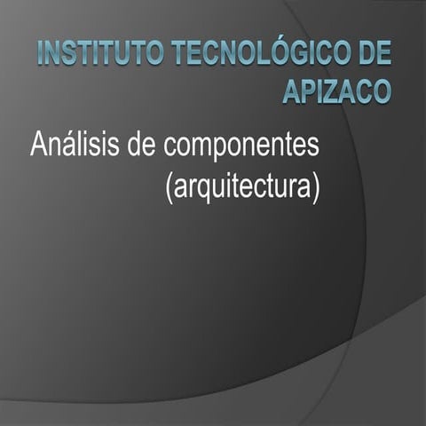 Exposicion de analisis de los componentes