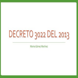 Exposicion decreto 3022 del 2013 (1)