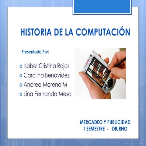 Exposicion historia de la computacion