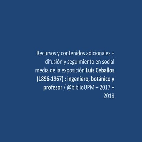 expoLuisCeballosUPM : 'Luis Ceballos : ingeniero, botánico y profesor' / @biblioUPM - 2017