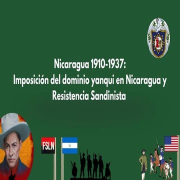 Resistencia sandinista ante el imperio yanqui en Nicaragua | PPTX