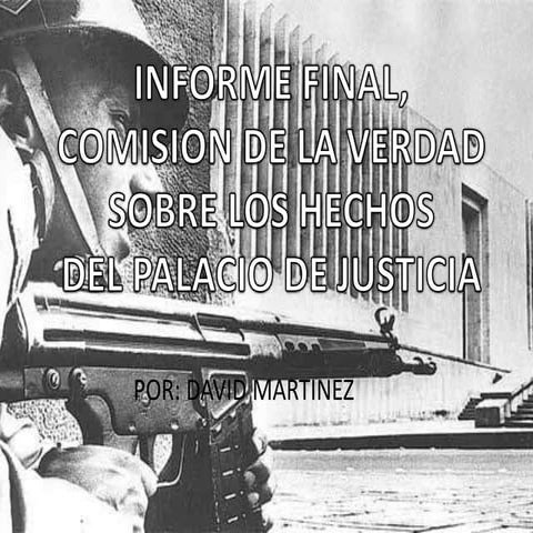 TOMA AL PALACIO DE JUSTICIA BOGOTA, COL. | PPTX