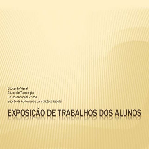 Exposição de trabalhos dos alunos
