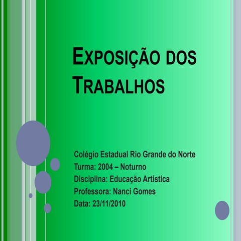 Exposição dos trabalhos