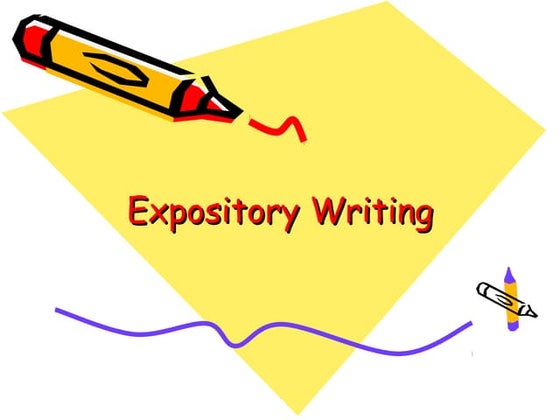 Expository writing PPT Expository writing PPT