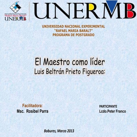 Luis Beltran Prieto Figueroa : EL MAESTRO  COMO LIDER