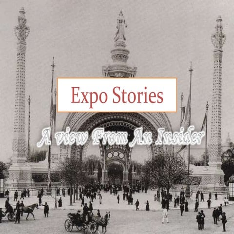 Expo stories  A View From An Insider