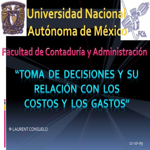 Expo toma de decisiones y su relación con los costos y los gastos
