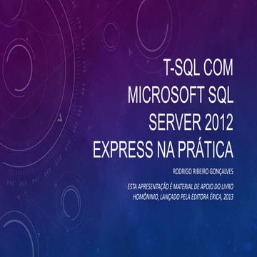 T-SQL na prática com SQL SERVER Express 2012