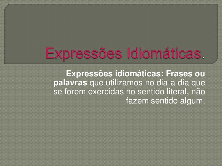 Expressões Idiomáticas Brasileiras E Seus Significados