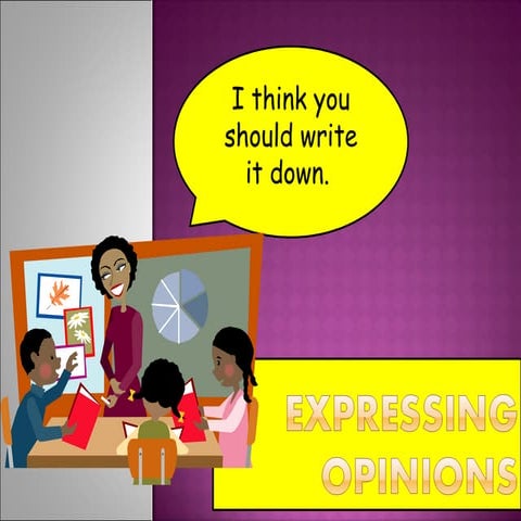 Expressing Views & Opinions