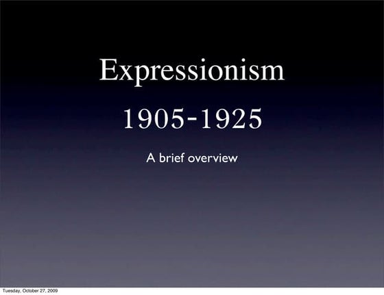 Expressionism powerpoint [autosaved] | PPTX