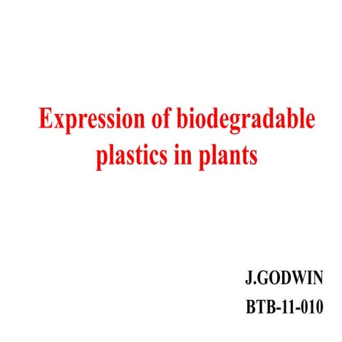 Expression of Biodegradable plastics in Plants