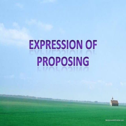 Expression of proposing