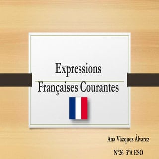 Expressions françaises courantes