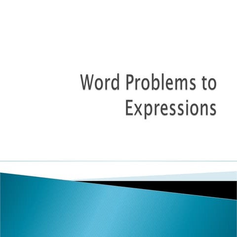 Word Problems to Expressions