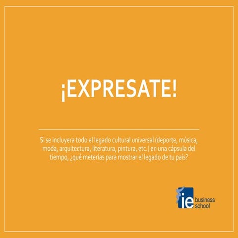 ¡Exprésate! Admisión IE Business School iMBA 2017