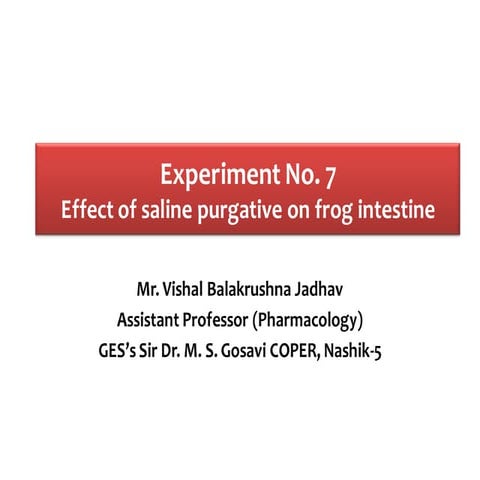 Expt. 7 Effect of saline purgative on frog intestine