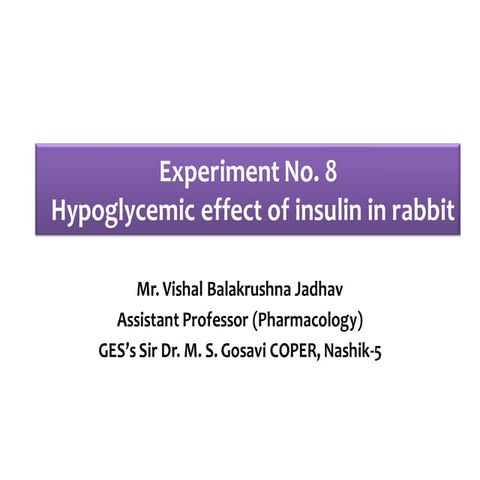 Expt. 8 Hypoglycemic effect of insulin in rabbit
