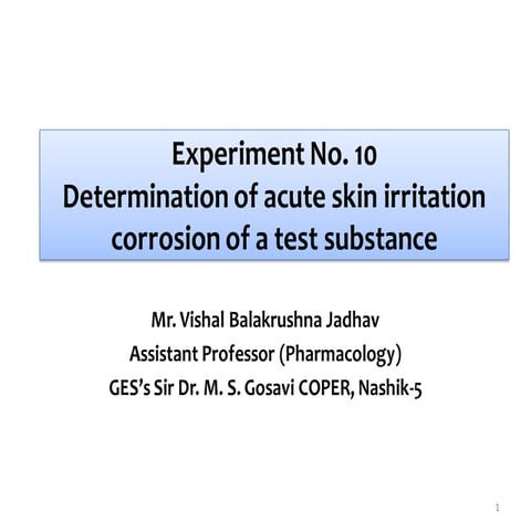 Expt. 10 Determination of acute skin irritation  corrosion of a test substance